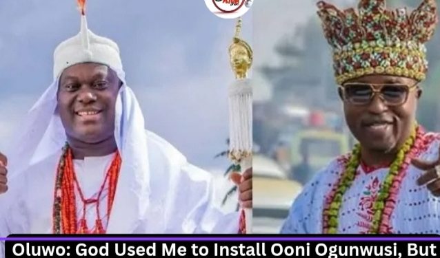 Oluwo: God Used Me to Install Ooni Ogunwusi, But He’s Plotting my Removal