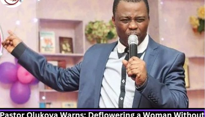 Pastor Olukoya Warns: Deflowering a Woman Without Marrying Her Can Destroy Your Life