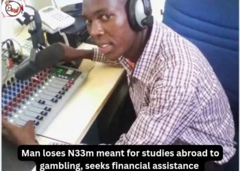 Man loses N33m meant for studies abroad to gambling, seeks financial assistance